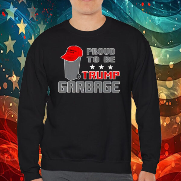 Proud To Be Trump Garbage Political Pro Trump Supporter T-Shirt