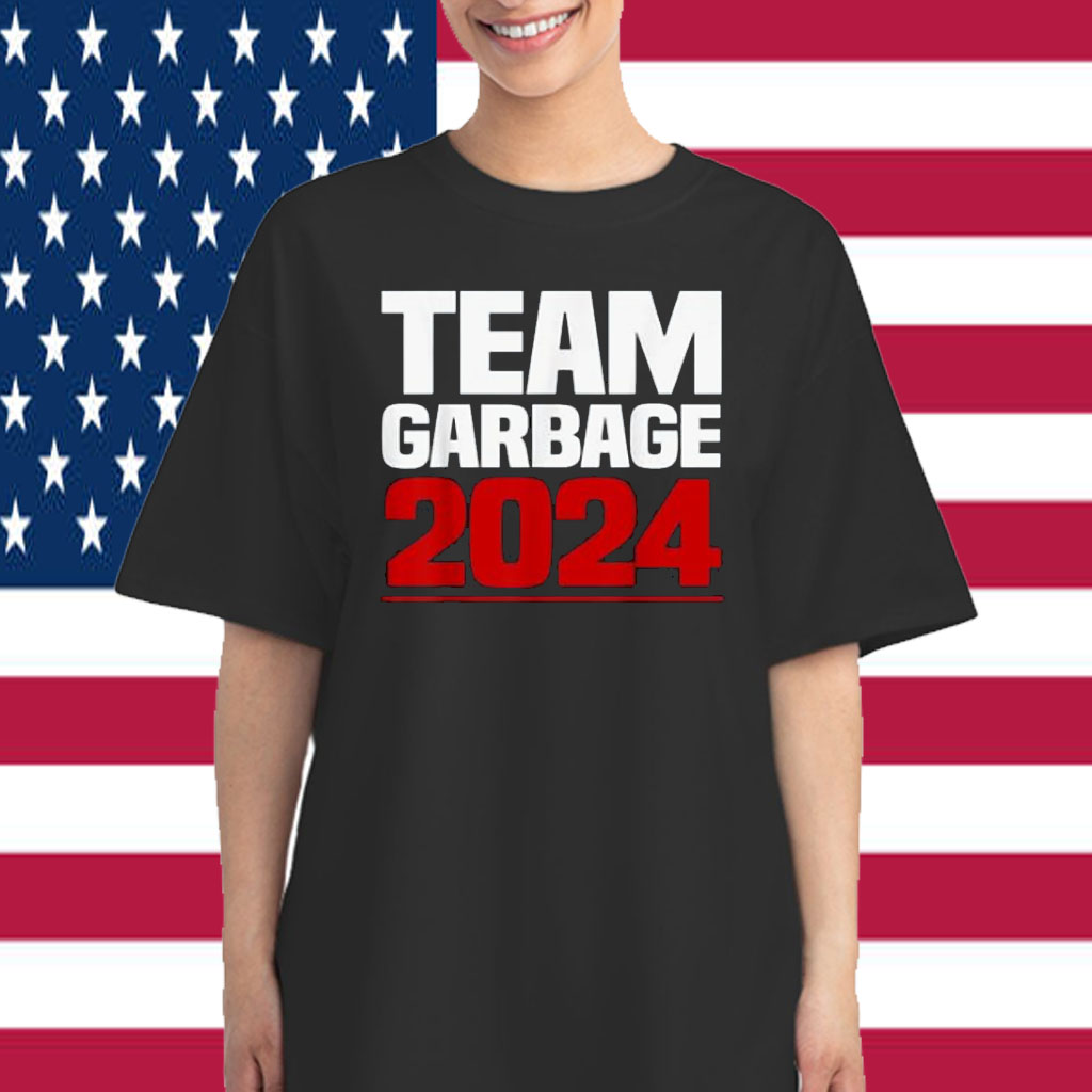 Team Garbage 2024 Trump Shirt