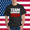 Team Garbage 2024 Trump Shirt