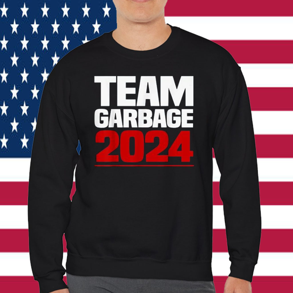 Team Garbage 2024 Trump Shirt