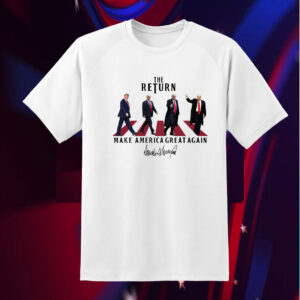 The Return Shirt, Funny Trump Shirt, Make America Great Again Shirt