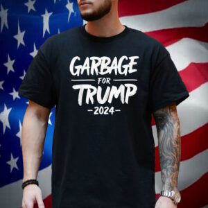 Trump 2024 Election Proud To Be Garbage Vote Trump T-Shirt