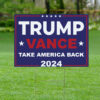 Trump 2024 yard sign, Vance Take America Back yard sign