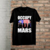 Trump And Vance And Elon Musk Occupy Mars Shirt