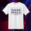 Trump Dark MAGA 2024 Shirt