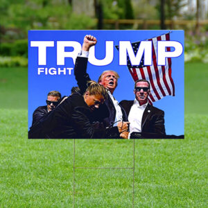 Trump Fight Election Yard Sign, Coroplast Yard Sign with Metal H-Stake