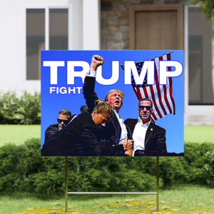 Trump Fight Election Yard Sign, Coroplast Yard Sign with Metal H-Stake