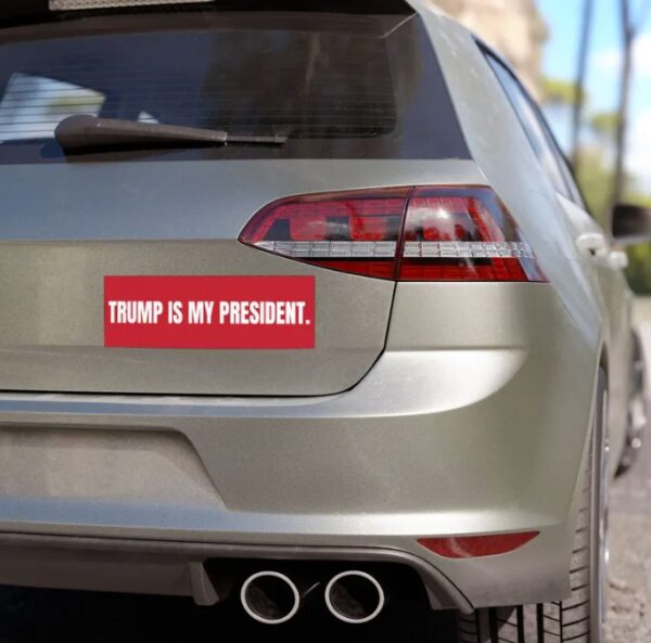 Trump Is My President Car Magnet