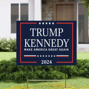 Trump Kennedy 2024 Yard Sign, Make America Great Again Yard Sign