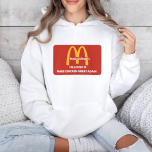 Trump MaGaDonalds Shirt,Make chicken great again