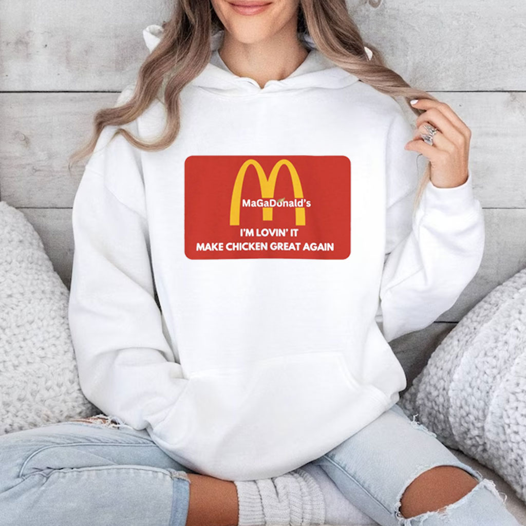 Trump MaGaDonalds Shirt,Make chicken great again