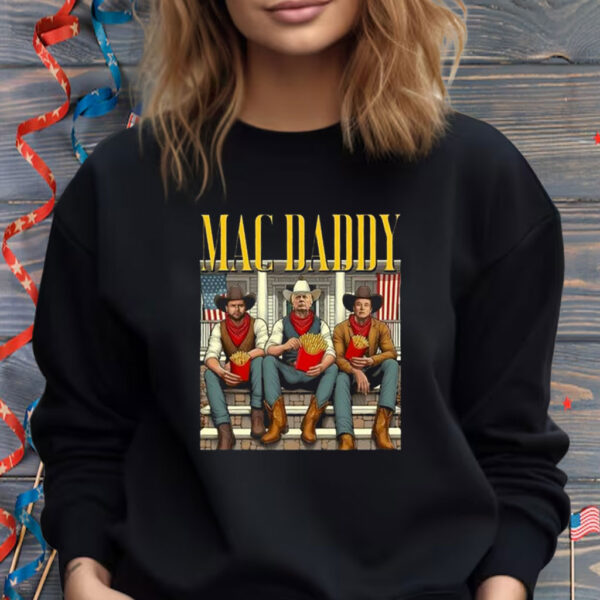 Trump Mac Daddy - Make Fries Great Again Shirt