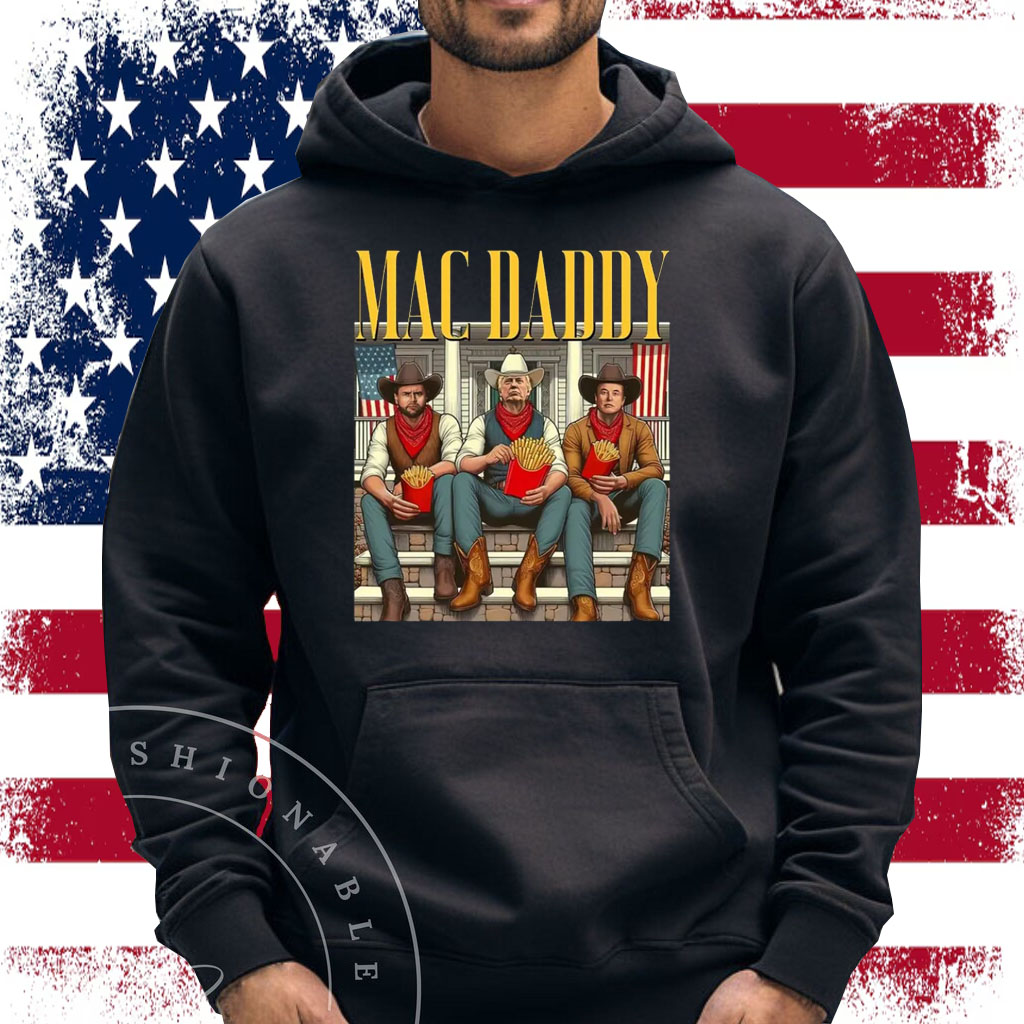 Trump Mac Daddy Shirt