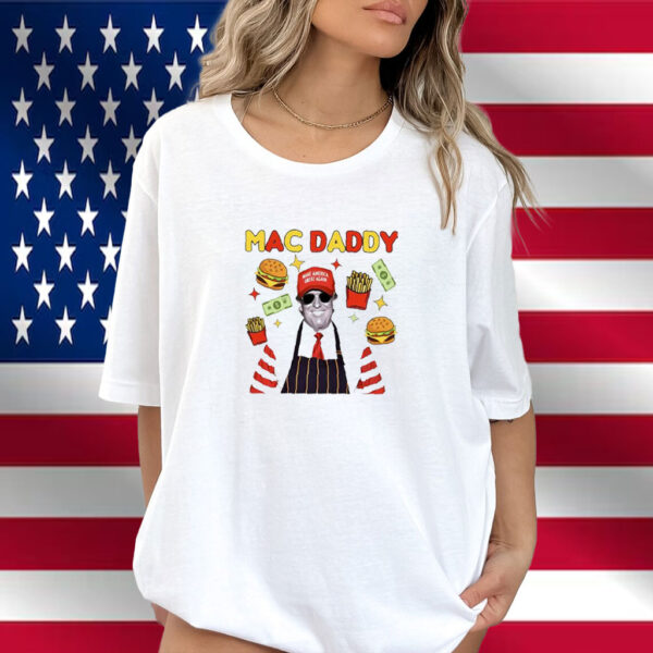 Trump Mac Daddy Shirt, Make America Great Again Shirt