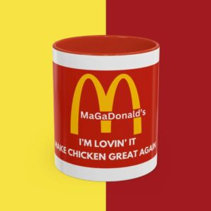 Trump MagaDonald Coffee Or Tea Mug – I’m Lovin’ It – Make Chicken Great Again Mug