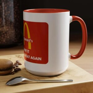 Trump MagaDonald Coffee Or Tea Mug – I’m Lovin’ It – Make Chicken Great Again Mug
