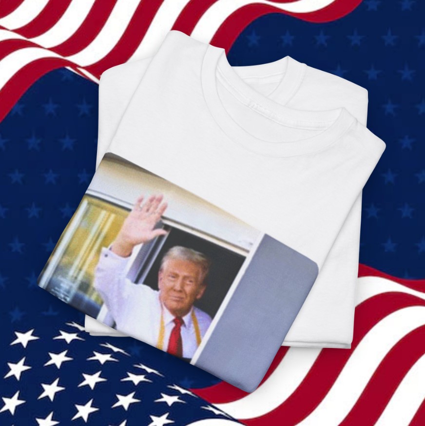 Trump McDonald’s Shirt Men & Women
