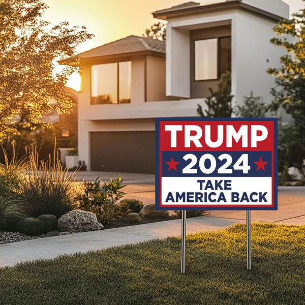 Trump Take America Back - Political Yard Sign