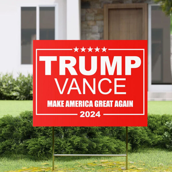 Trump Vance 2024 Make America Great Again Political Yard Lawn Sign
