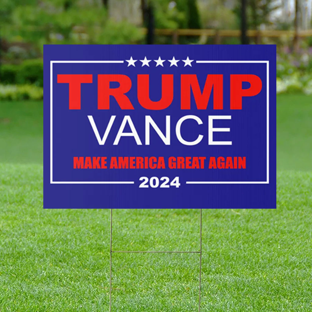 Trump Vance 2024 Make America Great Again Political Yard Sign