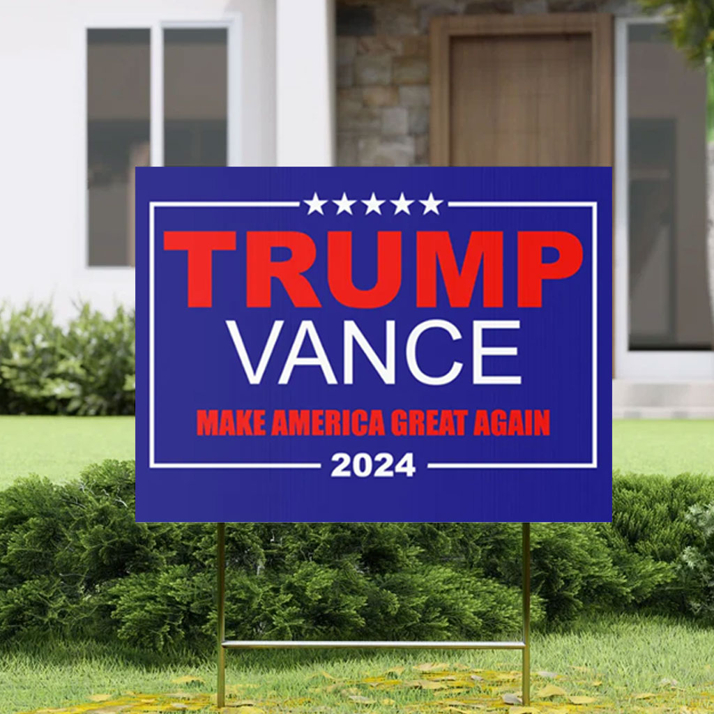 Trump Vance 2024 Make America Great Again Political Yard Sign