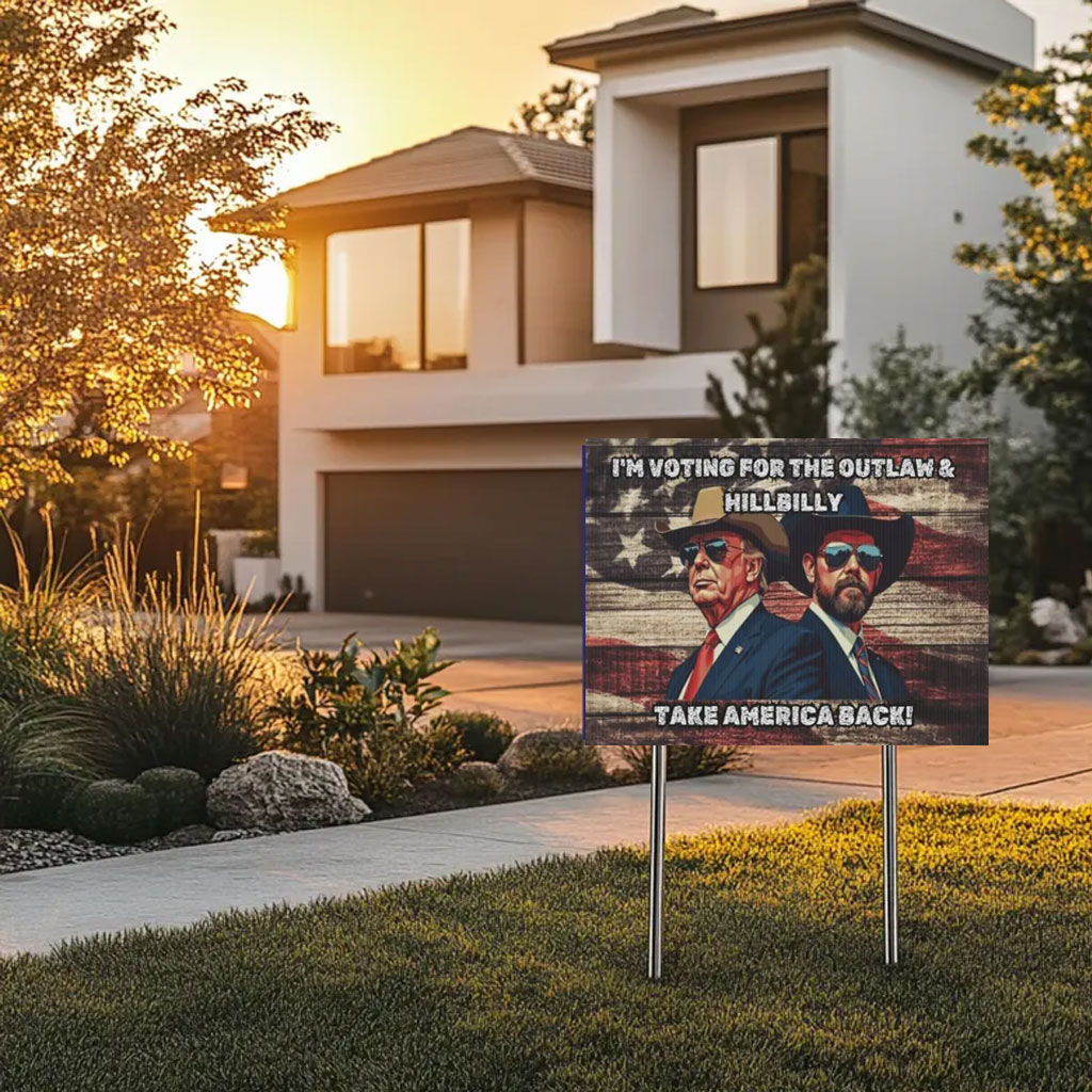Trump Vance 2024 Take America Back, Outlaw Hillbilly Yard Sign