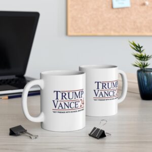 Trump Vance ’24 Not Friends With School Shooters Mug