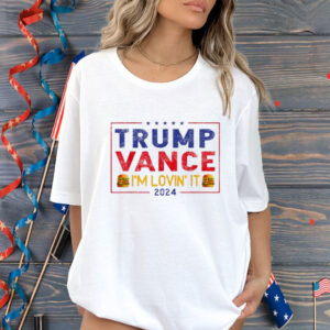 Trump Vance I'm Lovin' It Hamburger 2024 Shirt