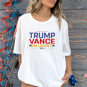 Trump Vance I'm Lovin't 2024 Shirt