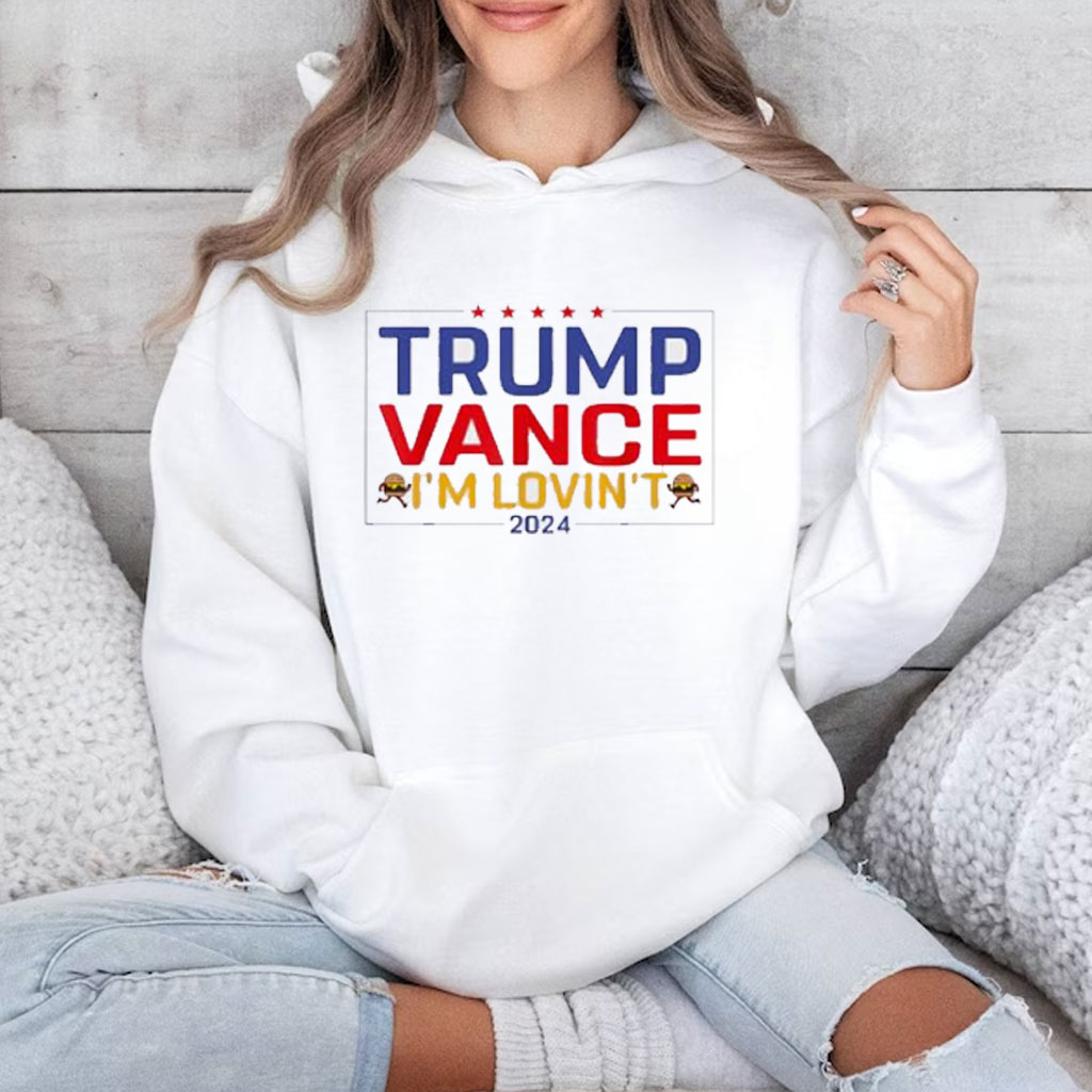 Trump Vance I'm Lovin't 2024 Shirt
