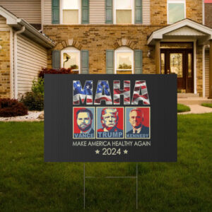 Trump Vance Kennedy 2024 Maha Make America Healthy Again Yard Sign