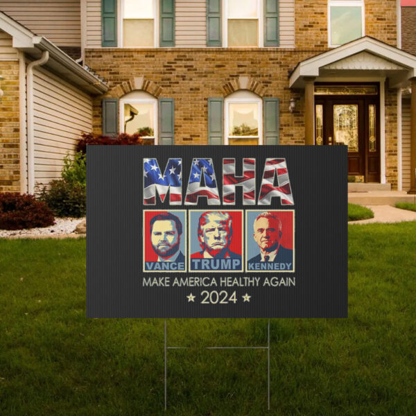 Trump Vance Kennedy 2024 Maha Make America Healthy Again Yard Sign