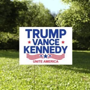 Trump Vance Kennedy Yard Sign, Unite America, Trump Vance Yard Sign
