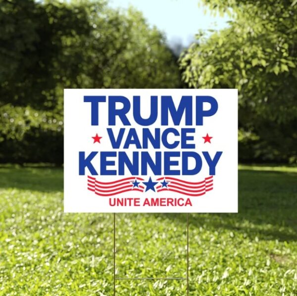 Trump Vance Kennedy Yard Sign, Unite America, Trump Vance Yard Sign