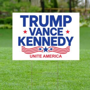 Trump Vance Kennedy Yard Sign, Unite America, Trump Vance Yard Sign