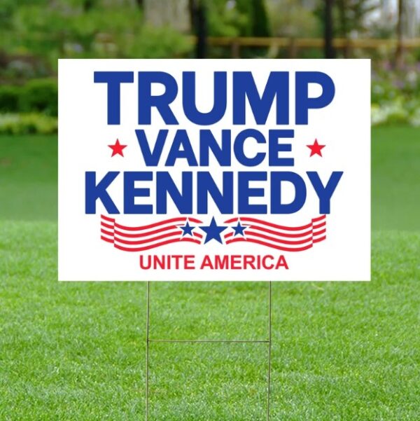 Trump Vance Kennedy Yard Sign, Unite America, Trump Vance Yard Sign