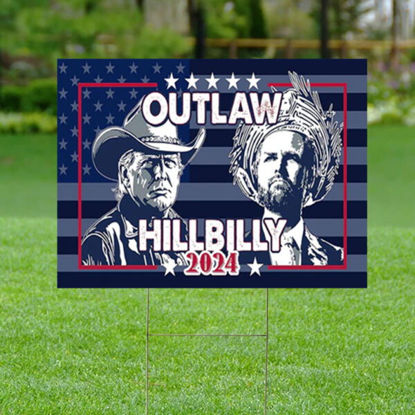 Trump Vance Outlaw Hillbilly Blue USA 2024 Yard Sign