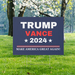 Trump Vance Sign, Republican Campaign Sign