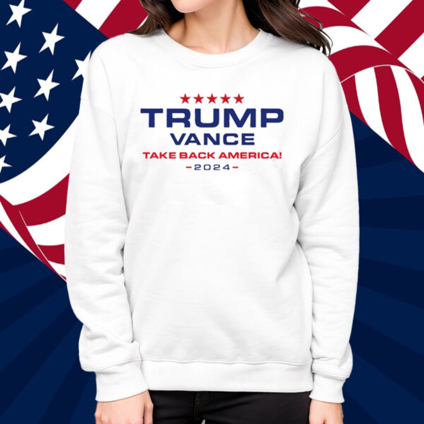 Trump Vance Take Back America 2024 Shirt