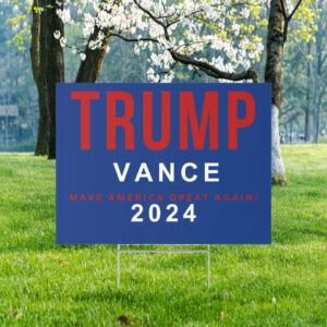 Trump Vance Yard Sign, Presidential Sign