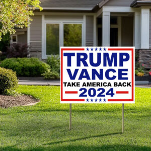 Trump Vance Take America Back 2024 Red White and Blue Political Election Yard sign