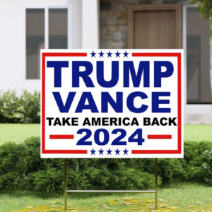 Trump Vance Take America Back 2024 Red White and Blue Political Election Yard sign