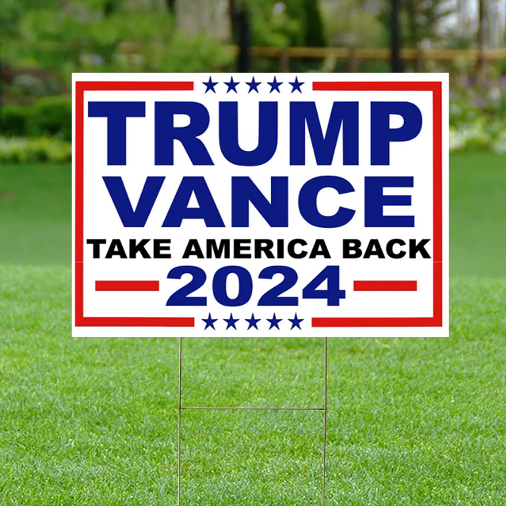 Trump Vance Take America Back 2024 Red White and Blue Political Election Yard sign