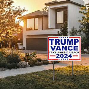 Trump Vance Take America Back 2024 Red White and Blue Political Election Yard sign
