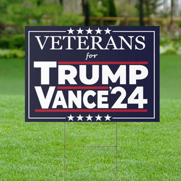 Veterans for Trump Vance '24 Make America Great Again Political Yard Lawn Sign