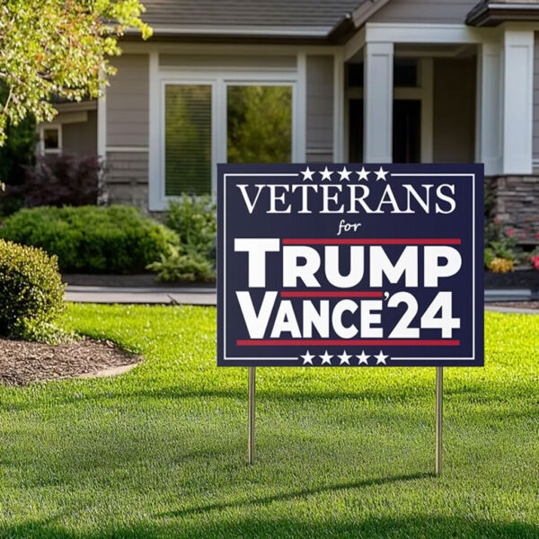 Veterans for Trump Vance '24 Make America Great Again Political Yard Lawn Sign