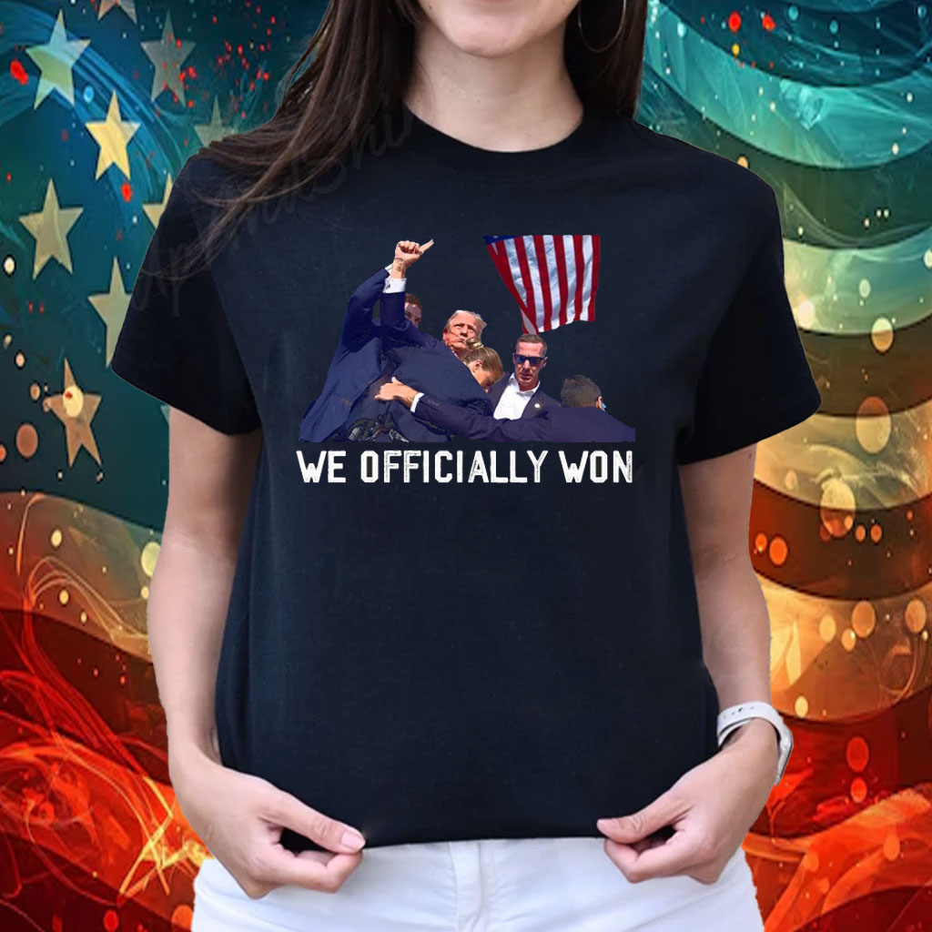 We Officially Won Trump 2024 Shirt