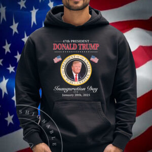 47th President Donald J Trump Seal Of The President Of The United States Inauguration Day January 20th, 2025 Shirt