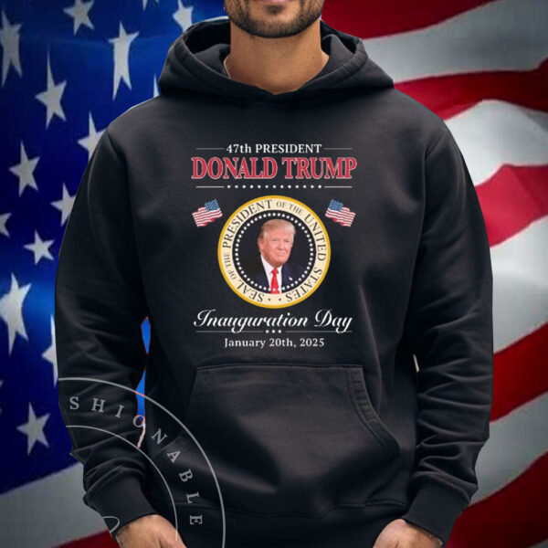 47th President Donald J Trump Seal Of The President Of The United States Inauguration Day January 20th, 2025 Shirt
