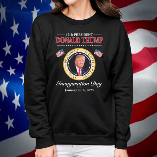 47th President Donald J Trump Seal Of The President Of The United States Inauguration Day January 20th, 2025 Shirt